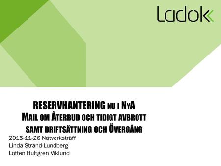 Nätverksträff Linda Strand-Lundberg Lotten Hultgren Viklund