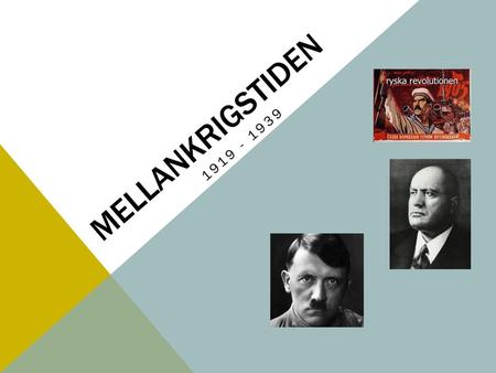 Mellankrigstiden 1919 - 1939.
