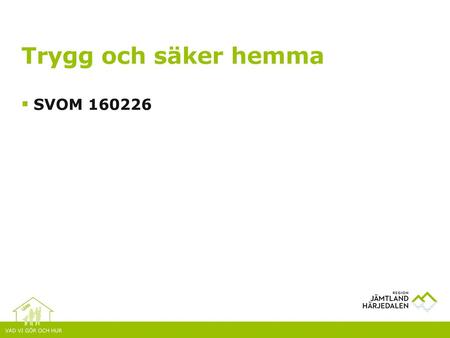 Trygg och säker hemma SVOM 160226.