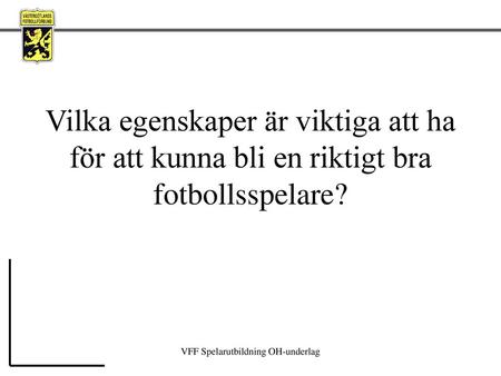 VFF Spelarutbildning OH-underlag