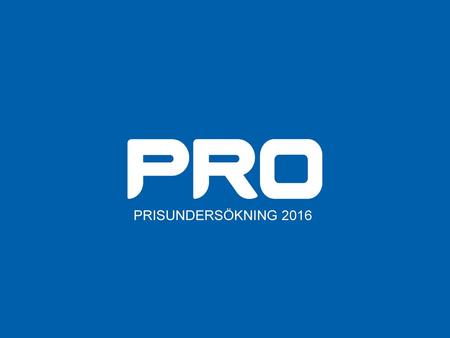 PRISUNDERSÖKNING 2016.