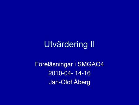 Föreläsningar i SMGAO Jan-Olof Åberg