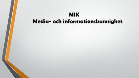 MIK Media- och informationskunnighet