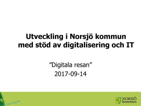 Utveckling i Norsjö kommun med stöd av digitalisering och IT