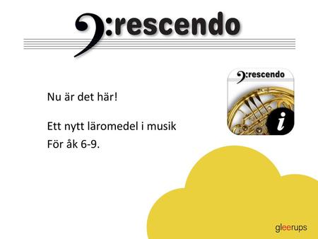 Nu är det här! Ett nytt läromedel i musik För åk 6-9.