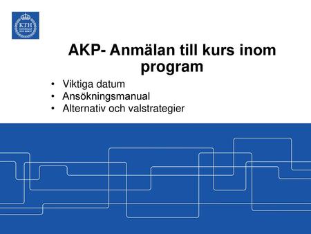 AKP- Anmälan till kurs inom program