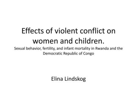 Effects of violent conflict on women and children