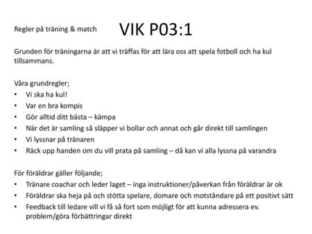 VIK P03:1 Regler på träning & match