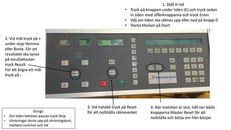 Välj om tiden ska räknas upp eller ned på knapp G