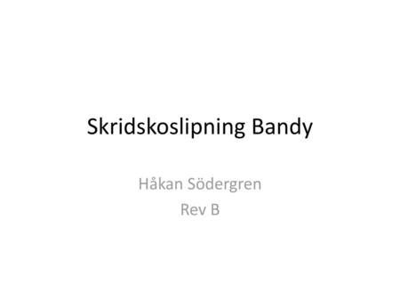 Skridskoslipning Bandy