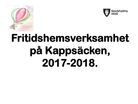 Fritidshemsverksamhet på Kappsäcken,