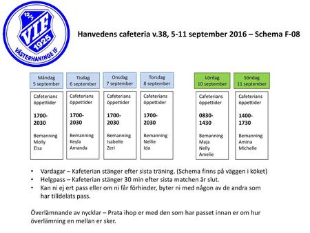 Hanvedens cafeteria v.38, 5-11 september 2016 – Schema F-08