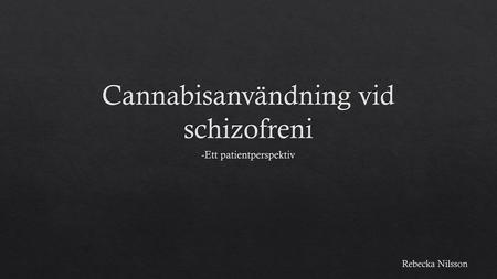 Cannabisanvändning vid schizofreni