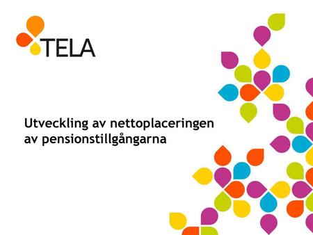 Utveckling av nettoplaceringen av pensionstillgångarna