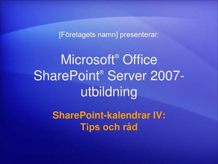 Microsoft® Office SharePoint® Server utbildning