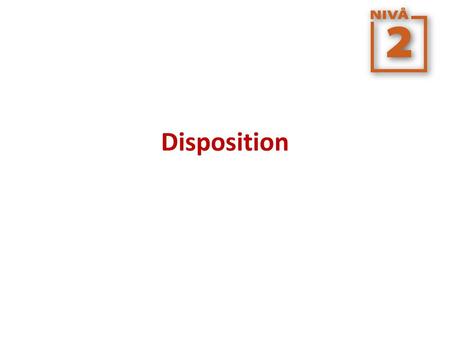 Disposition.