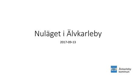 Nuläget i Älvkarleby 2017-09-13.
