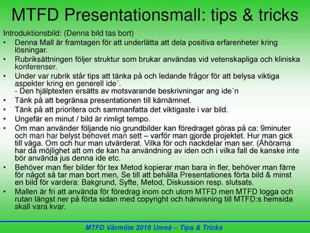 MTFD Presentationsmall: tips & tricks