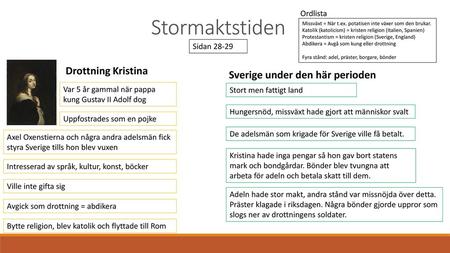 Stormaktstiden Drottning Kristina Sverige under den här perioden