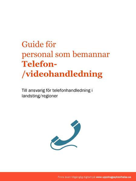 Guide för personal som bemannar Telefon-/videohandledning