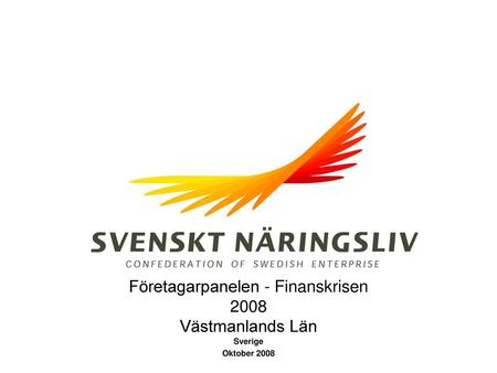 Företagarpanelen - Finanskrisen 2008 Västmanlands Län