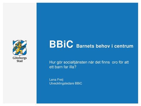 BBiC Barnets behov i centrum