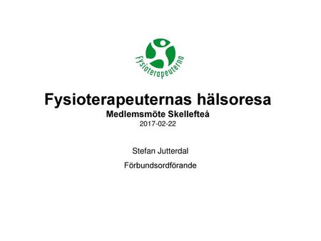 Fysioterapeuternas hälsoresa Medlemsmöte Skellefteå