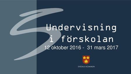 Undervisning i förskolan 12 oktober mars 2017