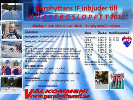 Garphyttans IF inbjuder till K I L S B E R G S L O P P E T 2013