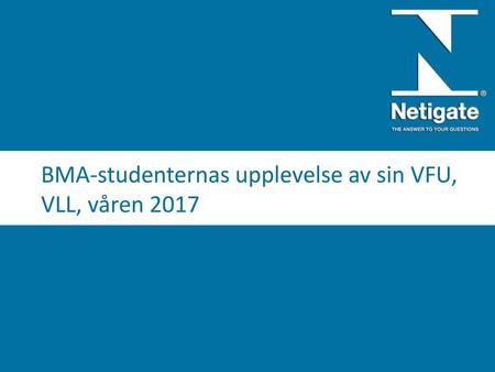 BMA-studenternas upplevelse av sin VFU, VLL, våren 2017