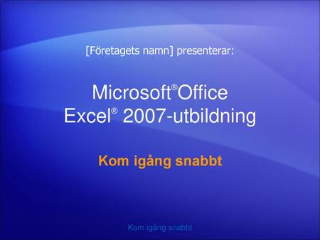 Microsoft®Office Excel® 2007-utbildning