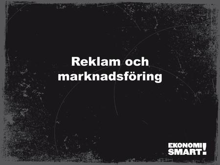 Reklam och marknadsföring