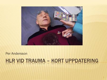 HLR vid trauma – kort uppdatering