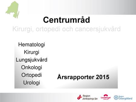 Centrumråd Kirurgi, ortopedi och cancersjukvård