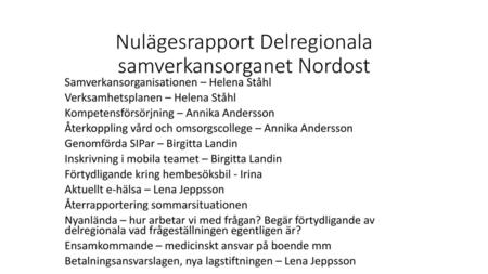Nulägesrapport Delregionala samverkansorganet Nordost