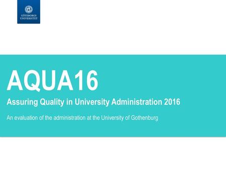 AQUA16 Assuring Quality in University Administration 2016