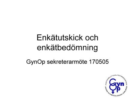 Enkätutskick och enkätbedömning