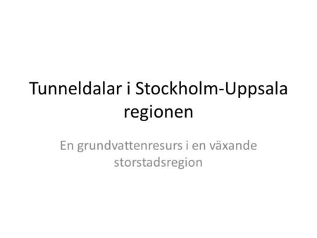 Tunneldalar i Stockholm-Uppsala regionen
