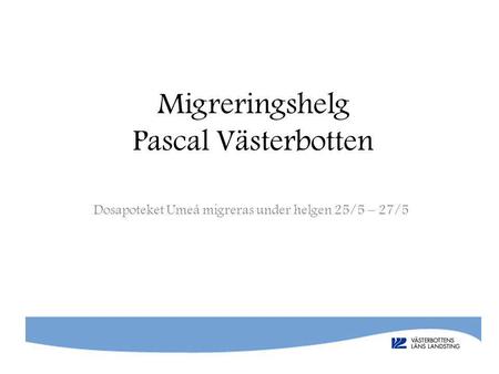 Migreringshelg Pascal Västerbotten