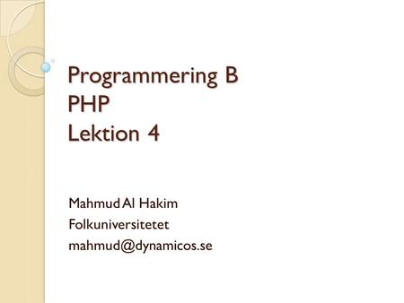 Programmering B PHP Lektion 4