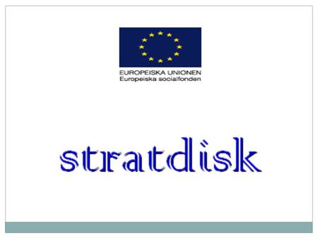 STRATDISK – Samverkansprojekt med utveckling av ”Diskoråd” för att förebygga och motverka diskriminering i förskolor och skolor. Projekt Stratdisk har.
