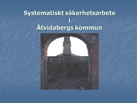 Systematiskt säkerhetsarbete i Åtvidabergs kommun