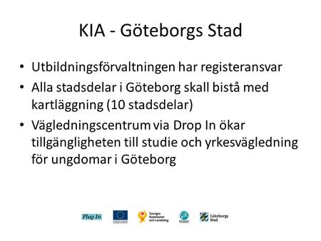 KIA - Göteborgs Stad Utbildningsförvaltningen har registeransvar