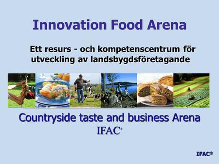 Countryside taste and business Arena IFAC®