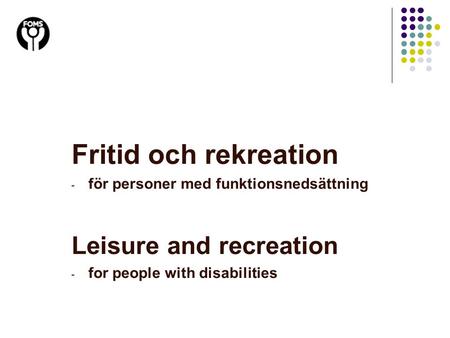Fritid och rekreation Leisure and recreation