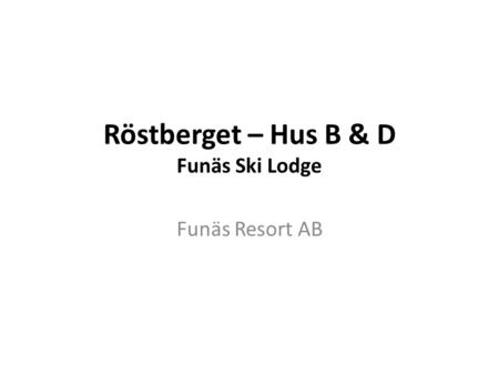 Röstberget – Hus B & D Funäs Ski Lodge