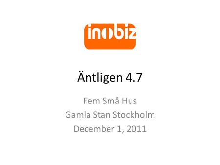 Äntligen 4.7 Fem Små Hus Gamla Stan Stockholm December 1, 2011.
