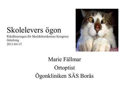 Marie Fällmar Ortoptist Ögonkliniken SÄS Borås