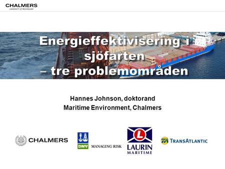 Hannes Johnson, doktorand Maritime Environment, Chalmers.