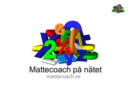 Mattecoach på nätet mattecoach.se.